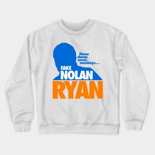 Fake Nolan Ryan Crewneck Sweatshirt